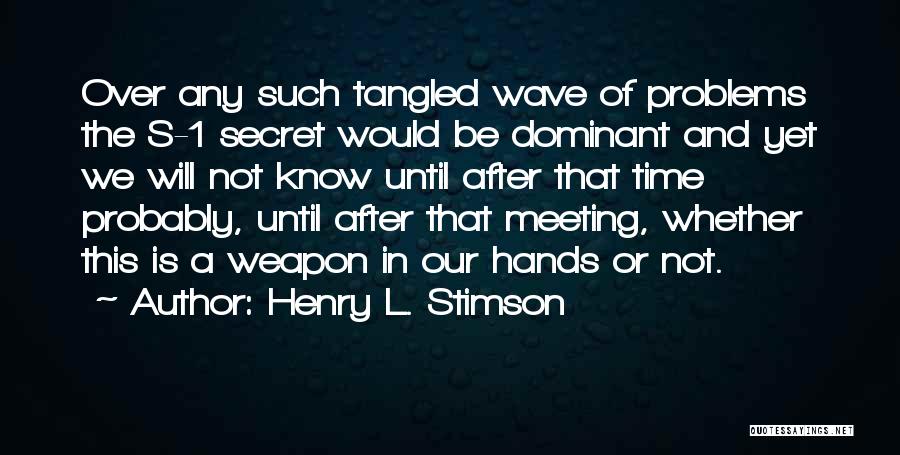 Henry L. Stimson Quotes 1636701