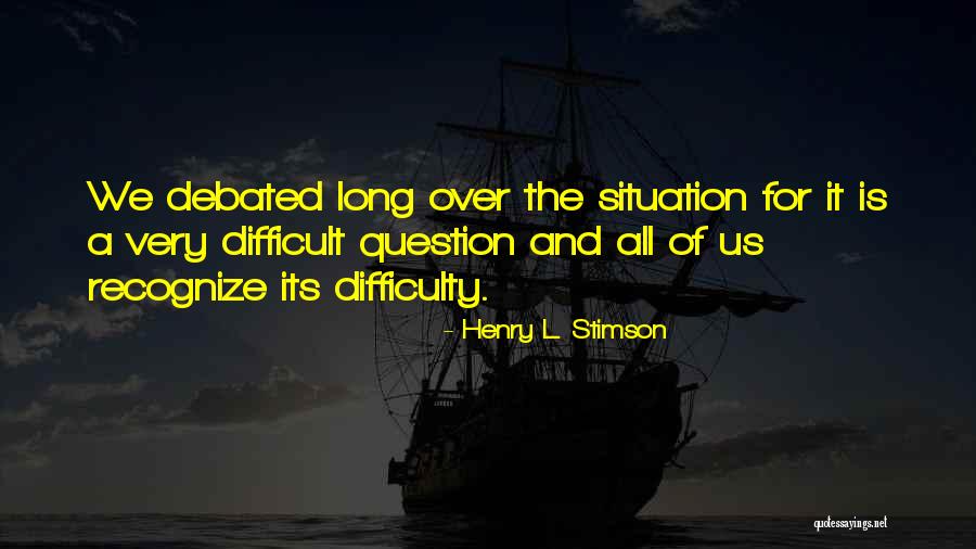 Henry L. Stimson Quotes 2194776