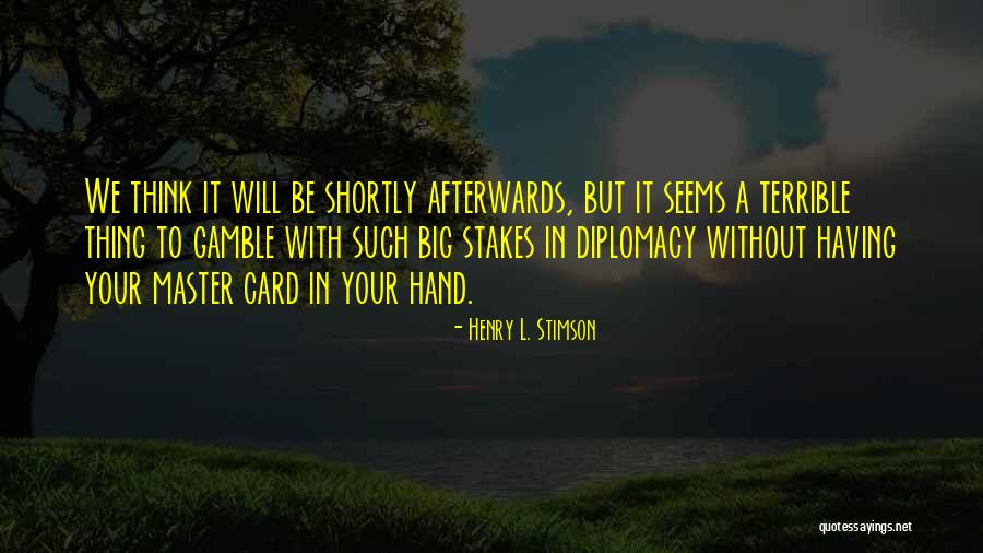 Henry L. Stimson Quotes 2237018 Henry L. Stimson Quotes 2237018