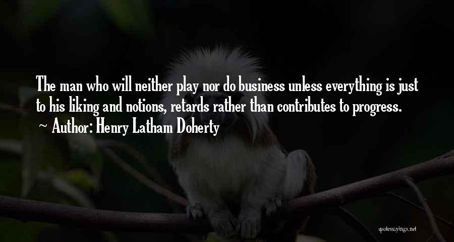 Henry Latham Doherty Quotes 1163685