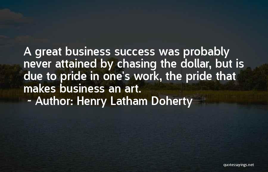 Henry Latham Doherty Quotes 966031