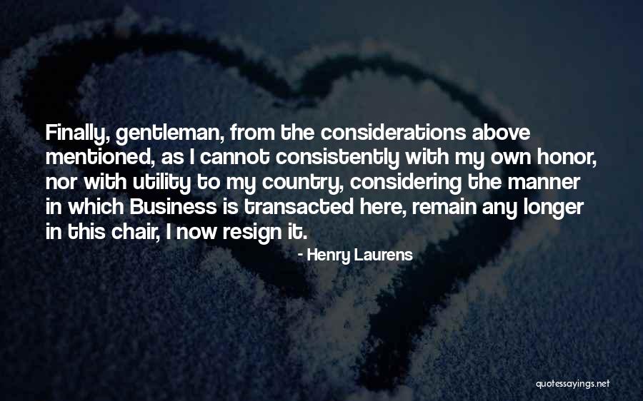 Henry Laurens Quotes 1245418