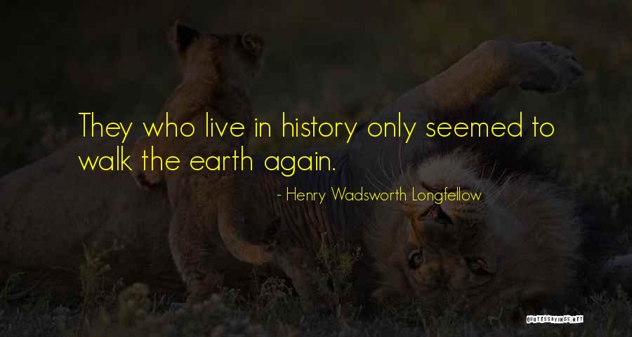 Henry Longfellow Quotes By Henry Wadsworth Longfellow