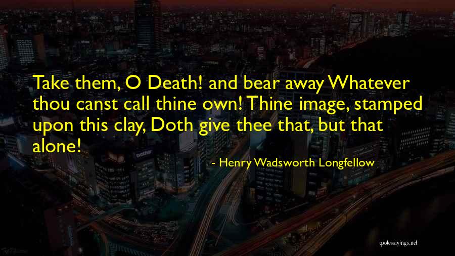 Henry Longfellow Quotes By Henry Wadsworth Longfellow Henry Longfellow Quotes By Henry Wadsworth Longfellow