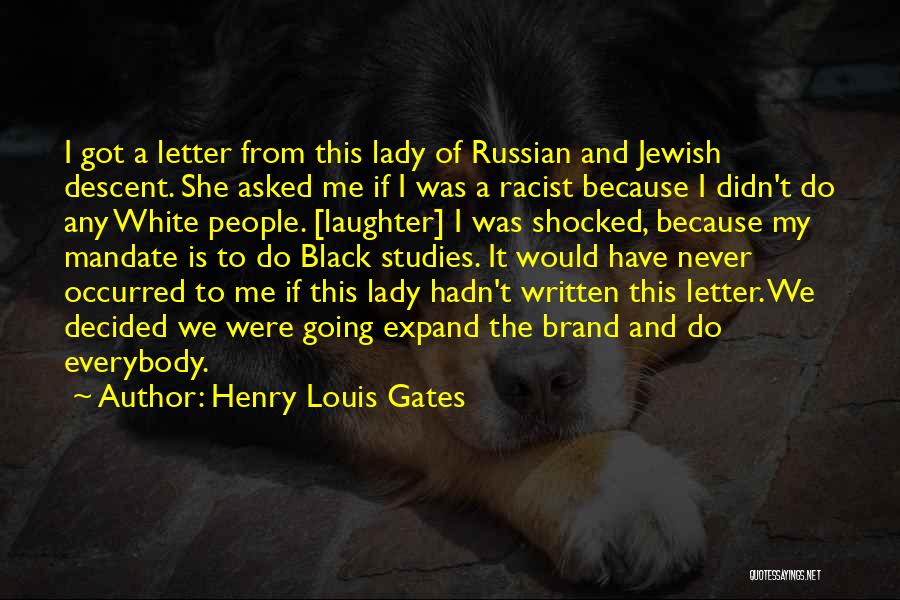 Henry Louis Gates Quotes 1903925