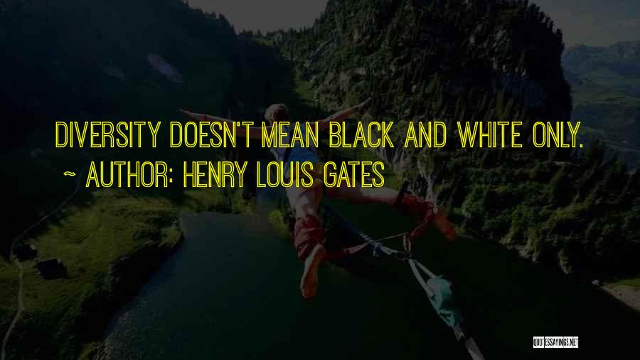 Henry Louis Gates Quotes 2240561