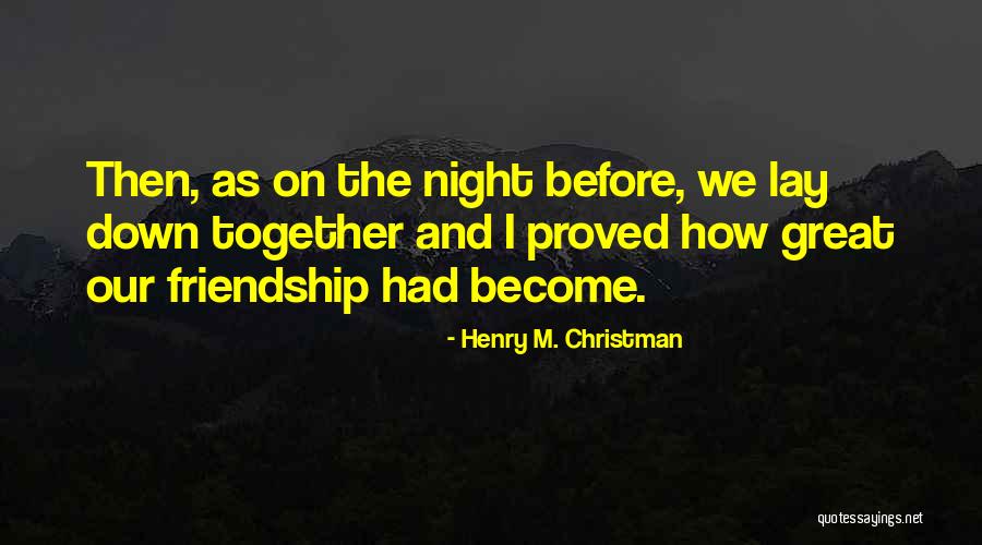 Henry M. Christman Quotes 2030920