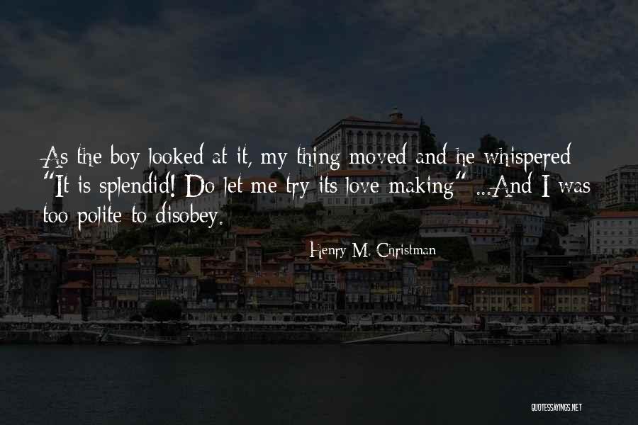 Henry M. Christman Quotes 600441 Henry M. Christman Quotes 600441