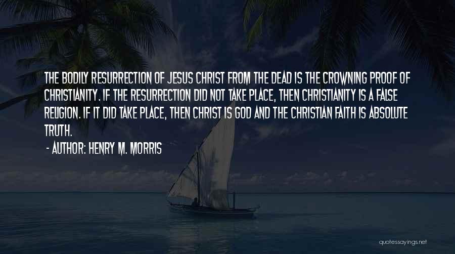 Henry M. Morris Quotes 1633029