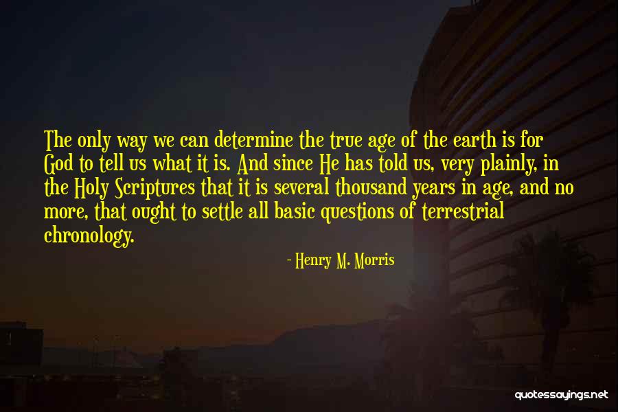 Henry M. Morris Quotes 2008076