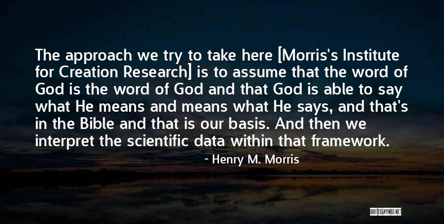 Henry M. Morris Quotes 2188009 Henry M. Morris Quotes 2188009