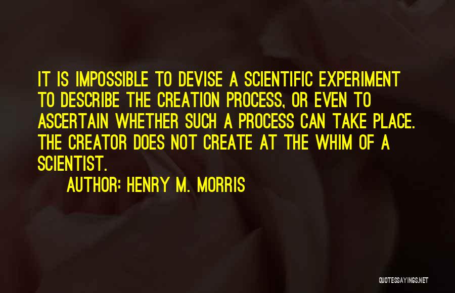 Henry M. Morris Quotes 762714