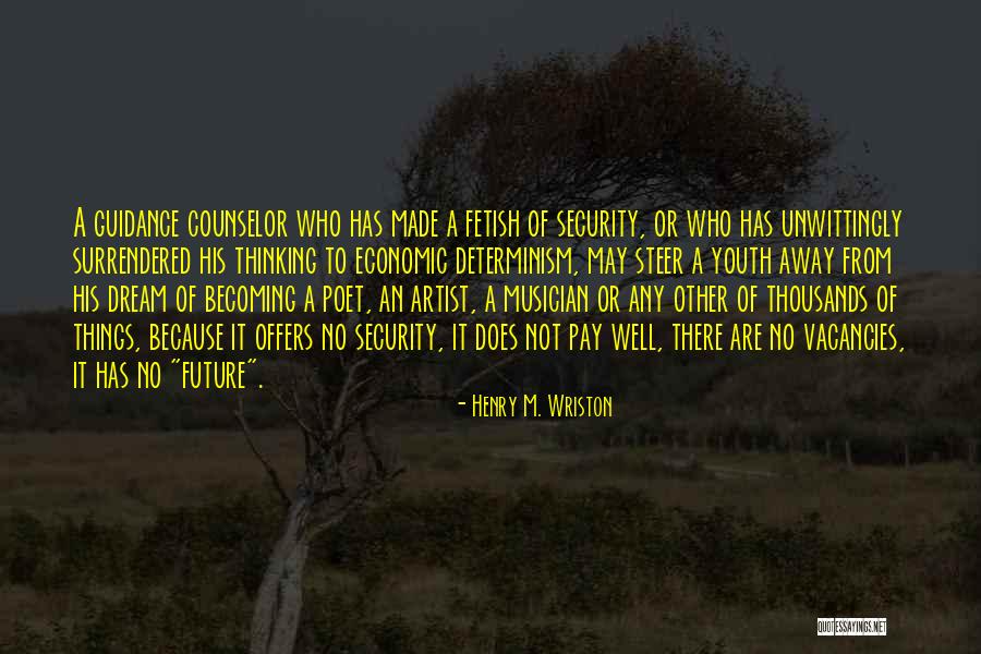 Henry M. Wriston Quotes 233831 Henry M. Wriston Quotes 233831