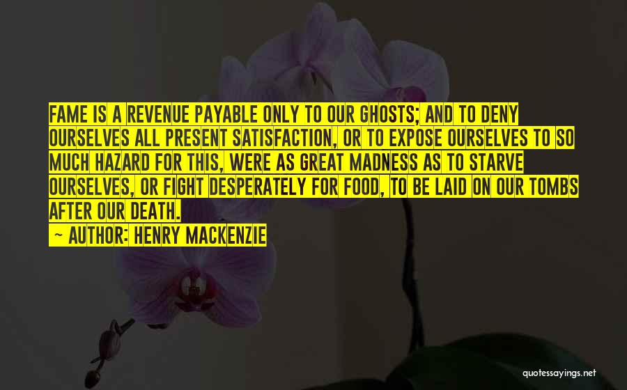 Henry MacKenzie Quotes 183014