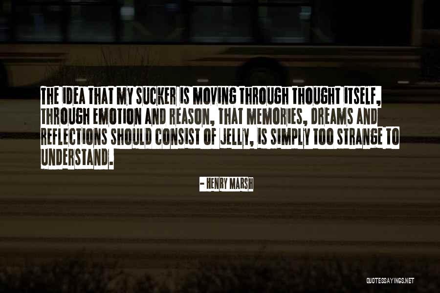 Henry Marsh Quotes 1706865 Henry Marsh Quotes 1706865