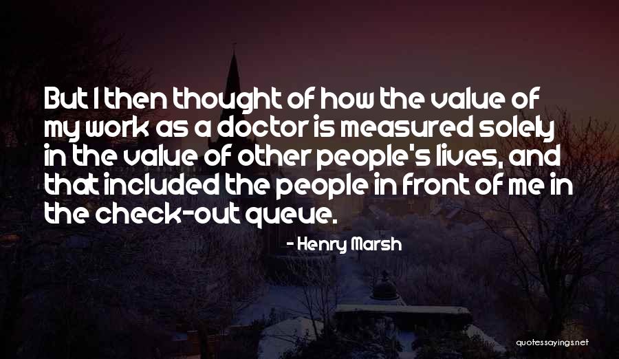 Henry Marsh Quotes 950595 Henry Marsh Quotes 950595