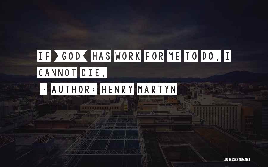 Henry Martyn Quotes 1737121