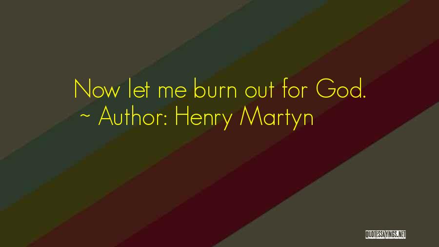 Henry Martyn Quotes 669198