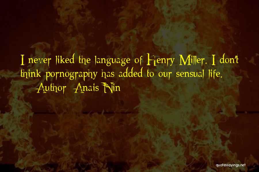 Henry Miller Anais Nin Quotes By Anais Nin