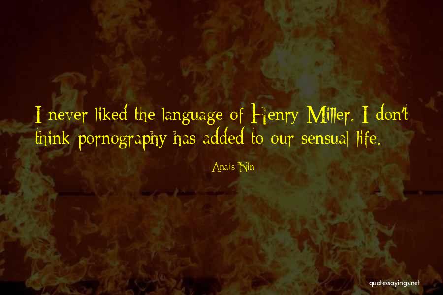 Henry Miller Anais Nin Quotes By Anais Nin