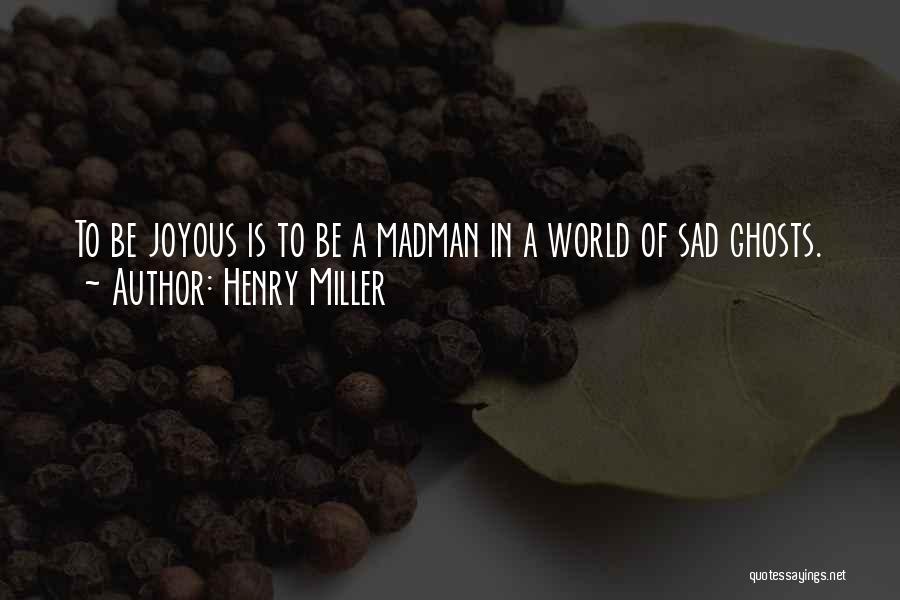 Henry Miller Quotes 503608