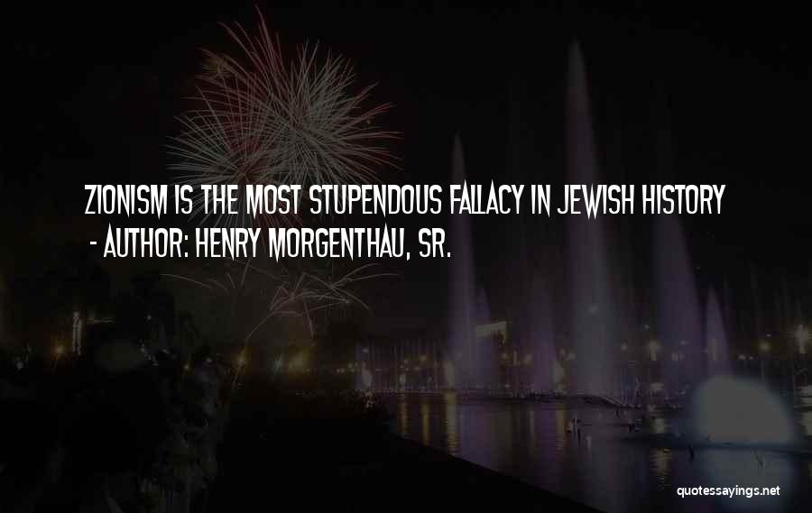 Henry Morgenthau, Sr. Quotes 710650