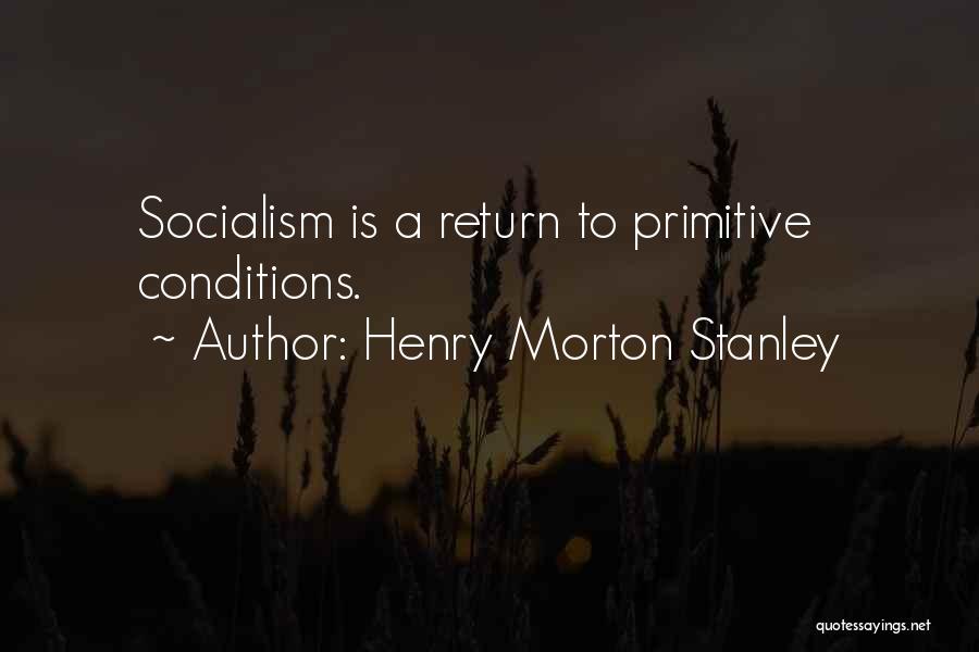 Henry Morton Stanley Quotes 524884