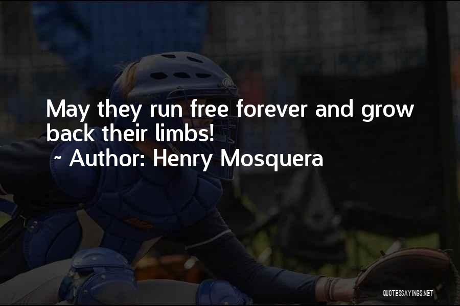 Henry Mosquera Quotes 2078722