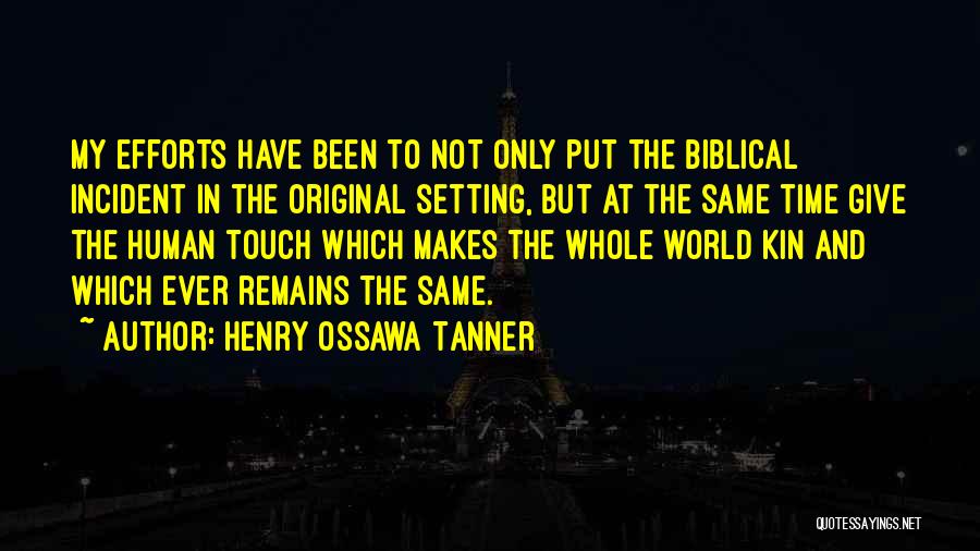 Henry O Tanner Quotes By Henry Ossawa Tanner