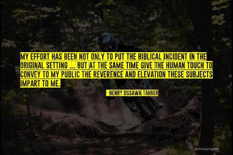 Henry Ossawa Tanner Quotes 130611 Henry Ossawa Tanner Quotes 130611