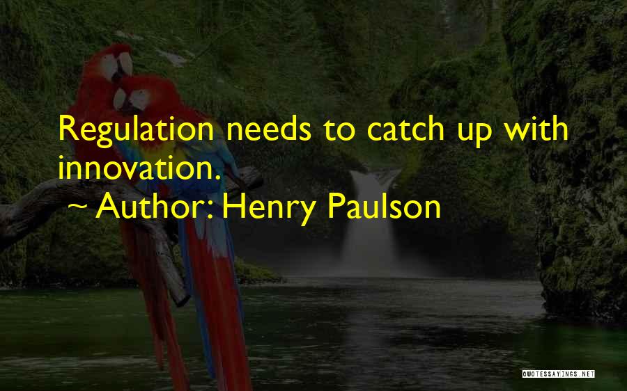 Henry Paulson Quotes 1842063