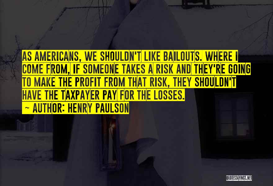 Henry Paulson Quotes 480507