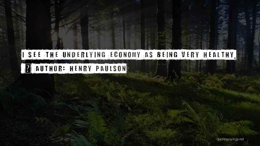 Henry Paulson Quotes 523402