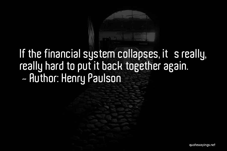 Henry Paulson Quotes 893930