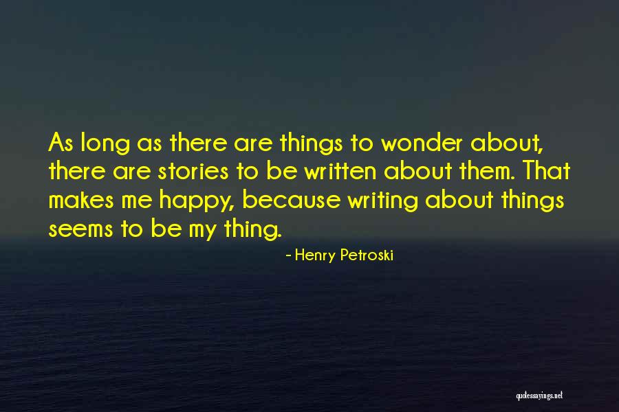 Henry Petroski Quotes 1356056