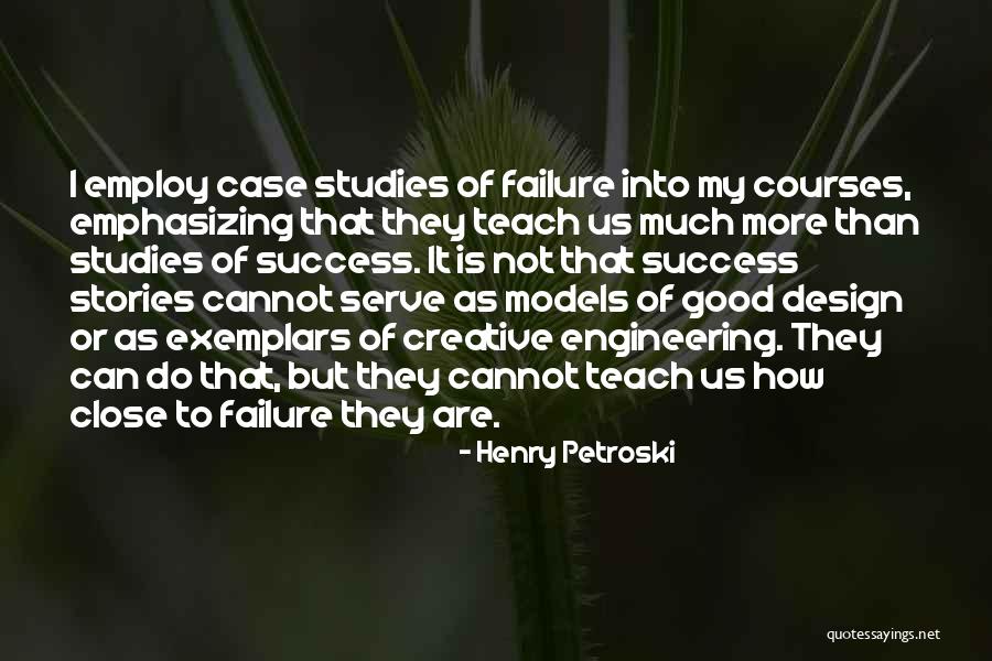 Henry Petroski Quotes 1574207