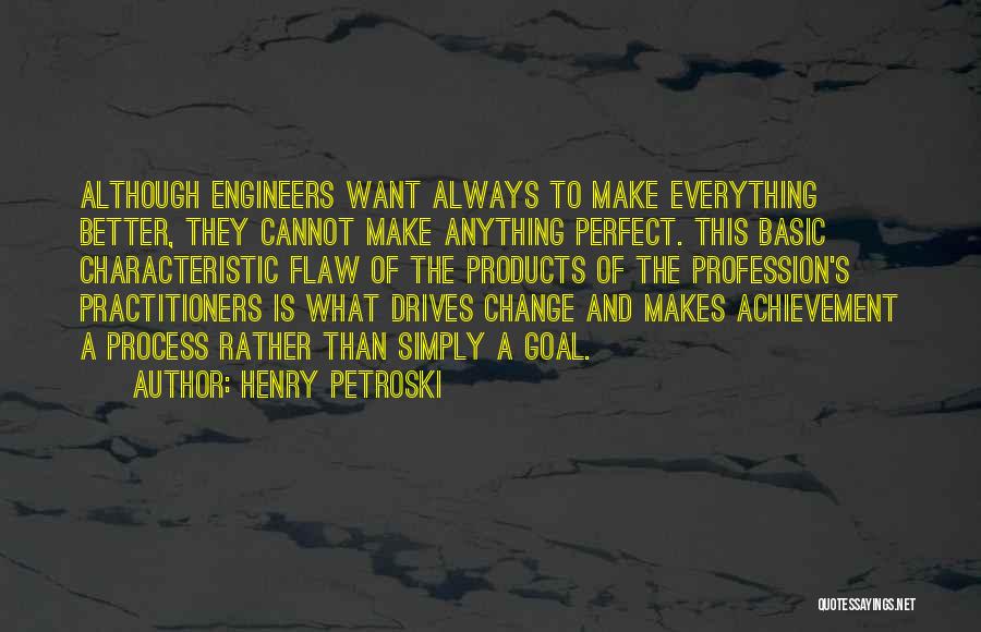 Henry Petroski Quotes 2100440