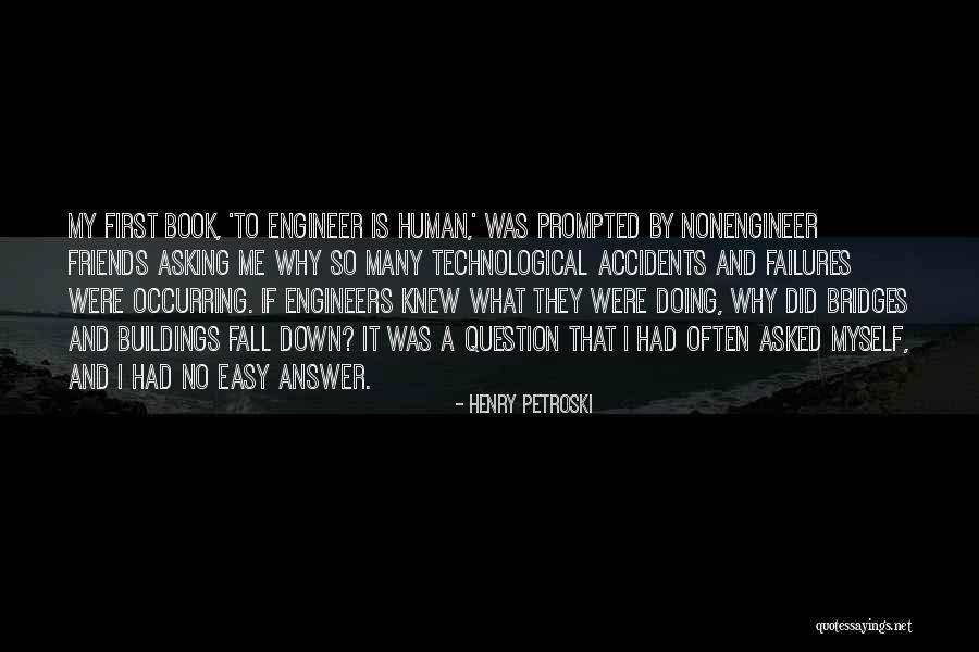 Henry Petroski Quotes 2121097