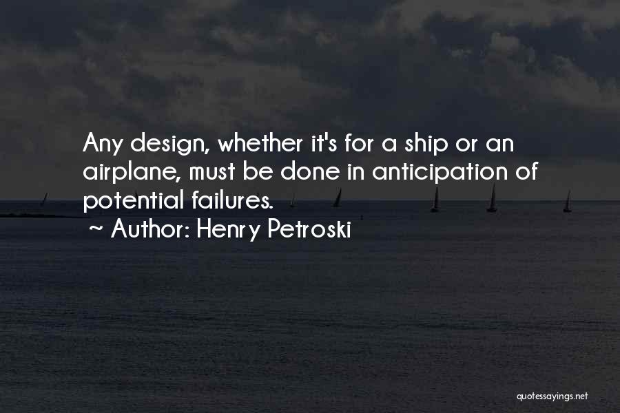 Henry Petroski Quotes 2125455