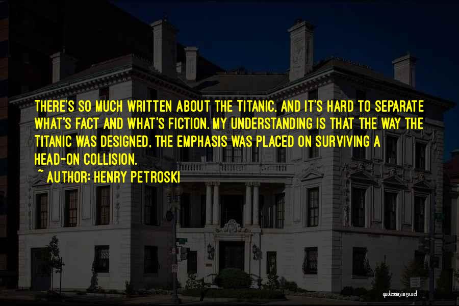 Henry Petroski Quotes 2209732