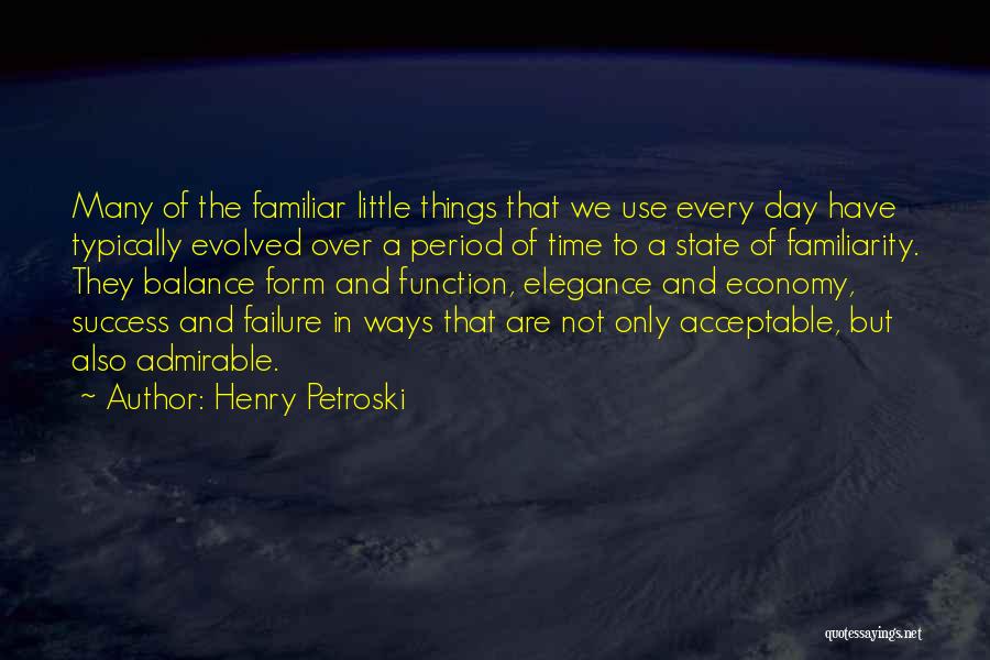 Henry Petroski Quotes 253028