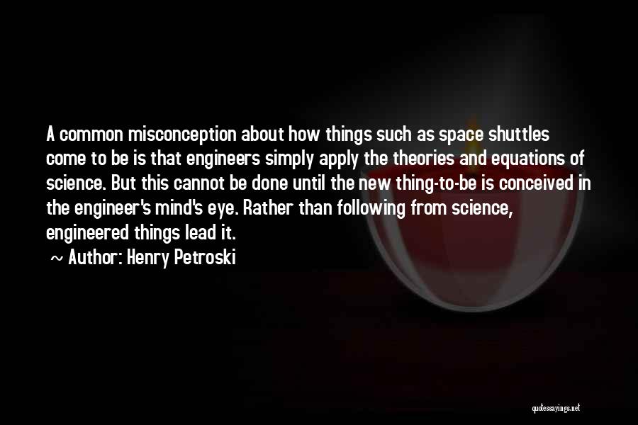 Henry Petroski Quotes 367667