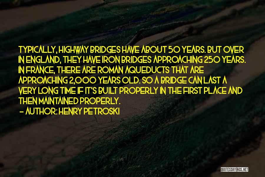 Henry Petroski Quotes 483290