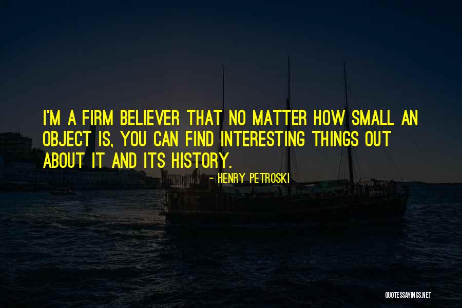 Henry Petroski Quotes 549798