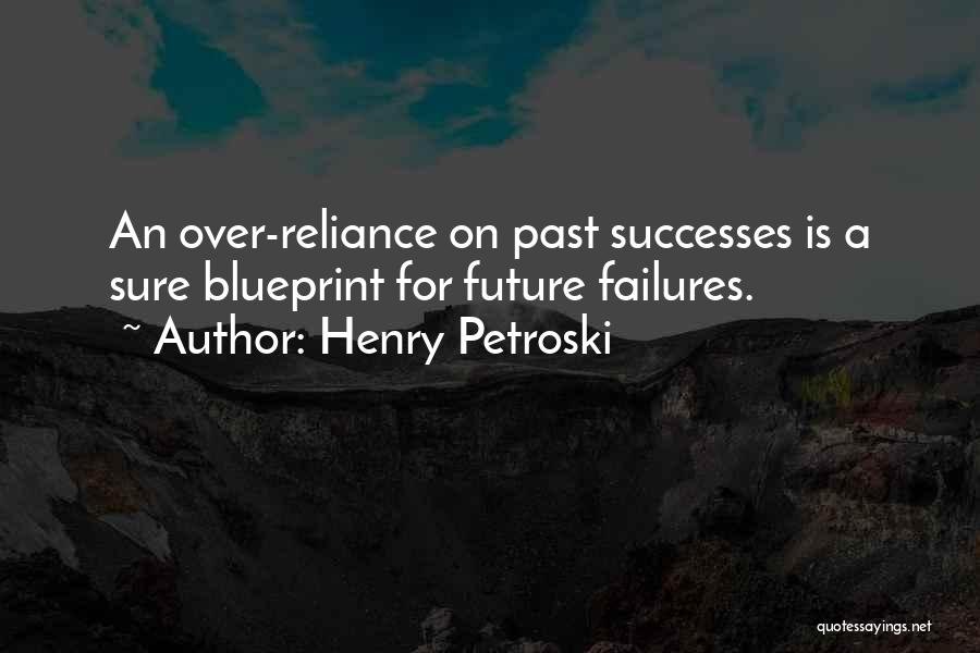 Henry Petroski Quotes 798897