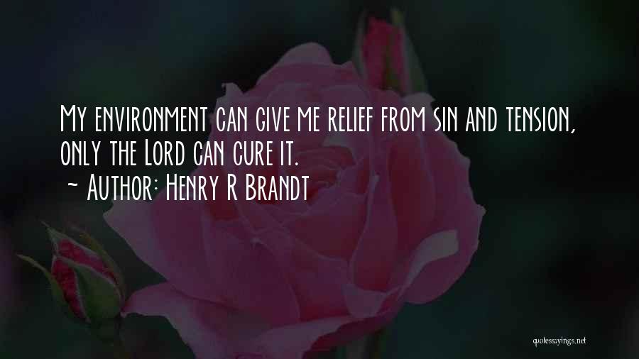 Henry R Brandt Quotes 1346667
