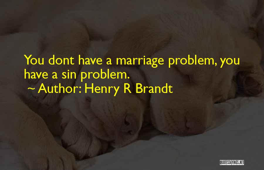 Henry R Brandt Quotes 2070868