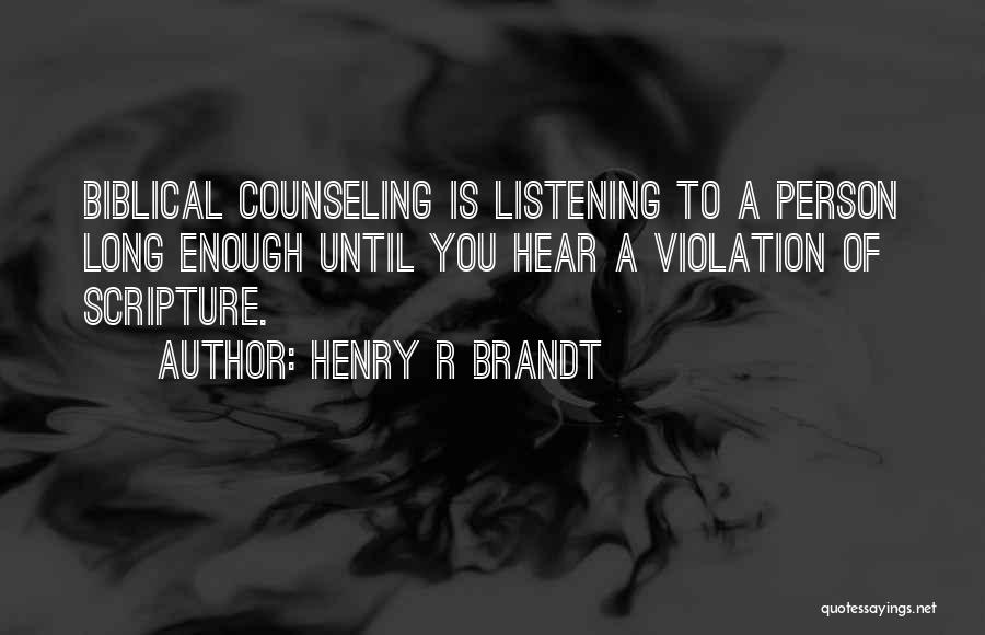 Henry R Brandt Quotes 2208433