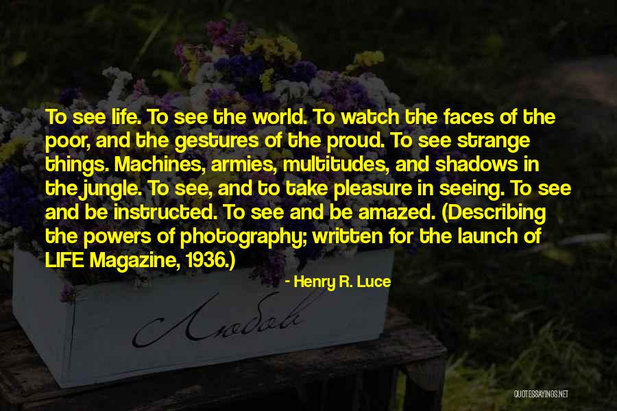 Henry R. Luce Quotes 1900932 Henry R. Luce Quotes 1900932