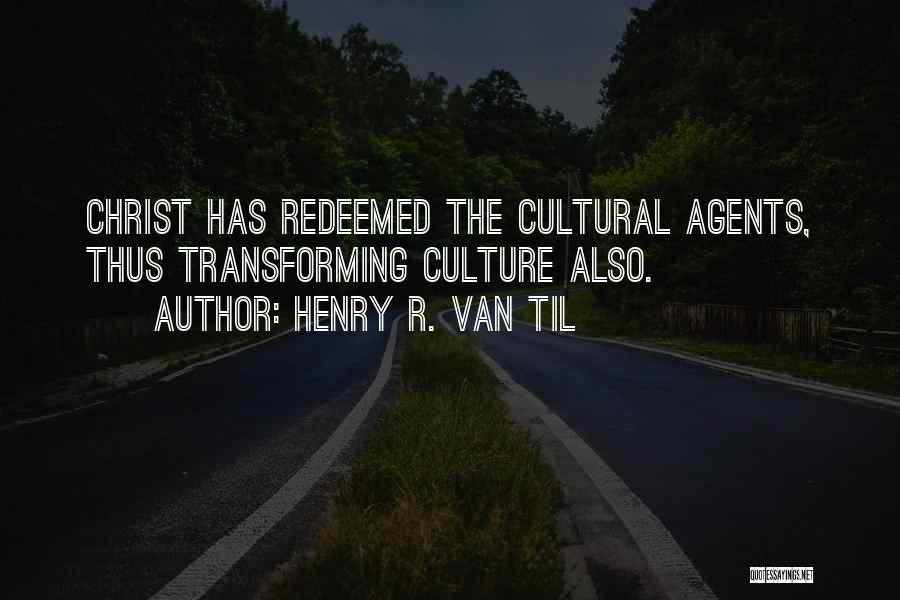 Henry R. Van Til Quotes 375007